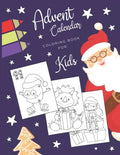 Advent Calendar Coloring Book for Kids: Simple Christmas countdown book with 24 numbered pages to colour - Creative Holiday gift for toddlers and ever - Paperback