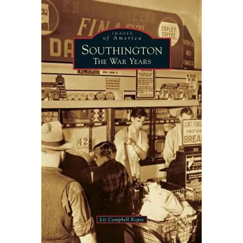Southington: The War Years - Hardcover