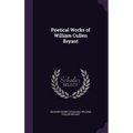 Poetical Works of William Cullen Bryant - Hardcover