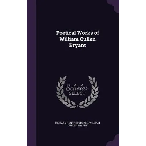 Poetical Works of William Cullen Bryant - Hardcover