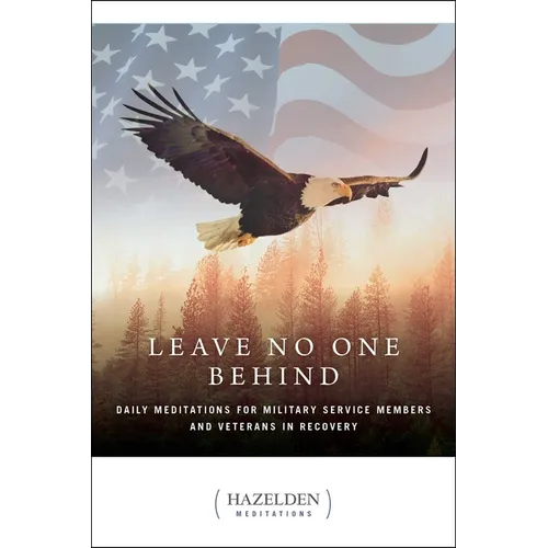 Leave No One Behind: Daily Meditations for Military Service Members and Veterans in Recovery - Paperback