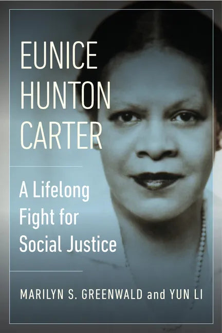 Eunice Hunton Carter: A Lifelong Fight for Social Justice - Hardcover