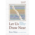 Let Us Draw Near: Biblical Foundations of Worship - Paperback