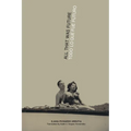All That Was Future/Todo lo que fue futuro - Paperback