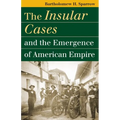 The Insular Cases and the Emergence of American Empire - Paperback