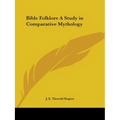 Bible Folklore A Study in Comparative Mythology - Paperback