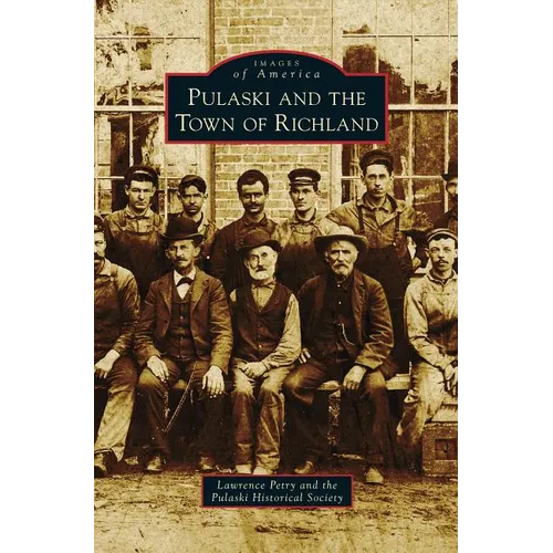 Pulaski and the Town of Richland - Hardcover