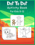 Dot to Dot Activity Book For Kids 8-12: Connect the dot Puzzles for Learning - Paperback
