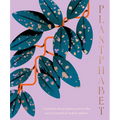 Plantphabet: A Stunningly Illustrated A-Z Celebration of Popular Indoor Plants, for Fans of Plant Society, Leaf Supply and Plantopedia - Hardcover