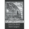 Flat Earth Clues - Paperback