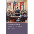 Ethical Dilemmas in Justice Studies - Hardcover