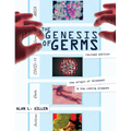 The Genesis of Germs: The Origin of Diseases & the Coming Plagues - Paperback