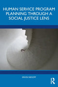 Human Service Program Planning Through a Social Justice Lens - Paperback