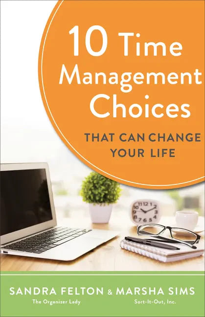 10 Time Management Choices That Can Change Your Life - Paperback