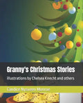 Granny's Christmas Stories: illustrations by Chelsea Knecht and others - Paperback