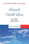 French With Love - All The Basics Of French Language: Learn French With French With Love! - Paperback