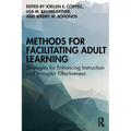 Methods for Facilitating Adult Learning: Strategies for Enhancing Instruction and Instructor Effectiveness - Paperback