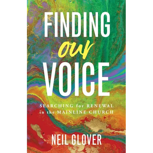 Finding Our Voice: Searching for Renewal in the Mainline Church - Paperback