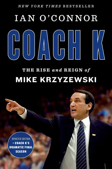 Coach K: The Rise and Reign of Mike Krzyzewski - Paperback