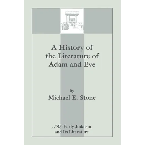 A History of the Literature of Adam and Eve - Paperback
