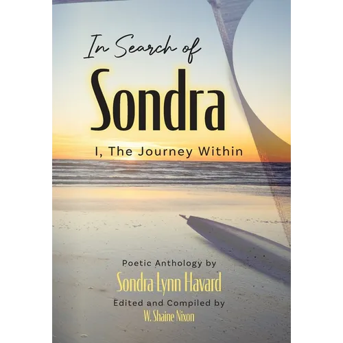 In Search of Sondra: I, The Journey Within - Hardcover