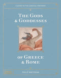 The Gods and Goddesses of Greece and Rome - Hardcover