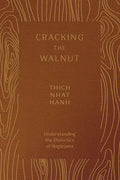 Cracking the Walnut: Understanding the Dialectics of Nagarjuna - Paperback
