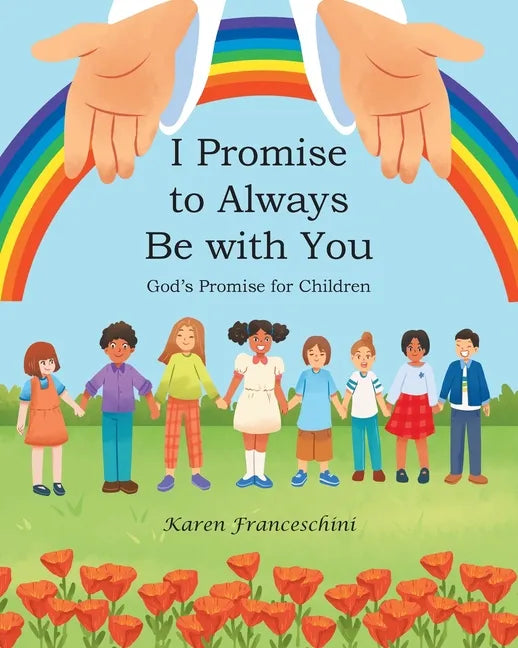 I Promise to Always Be with You: God's Promise for Children - Paperback