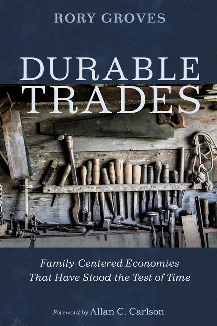 Durable Trades: Family-Centered Economies That Have Stood the Test of Time - Hardcover