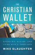The Christian Wallet: Spending, Giving, and Living with a Conscience - Hardcover