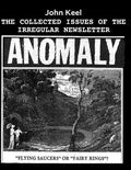 The Collected Issues of the Irregular Newsletter Anomaly - Paperback