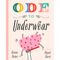 Ode to Underwear - Hardcover