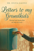 Letters to my Grandkids: Sharing God's Stories from the book of Genesis - Paperback