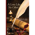 A Love Like No Other: Abigail and John Adams, A Modern Love Story - Paperback