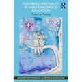 Children's Spirituality in Early Childhood Education: Theory to Practice - Paperback