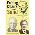 Folding Chairs on the Sand: Cliff Henderson, Founder of Palm Desert and its Church of a U.S. President - Paperback