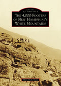 The 4,000-Footers of New Hampshire's White Mountains - Paperback