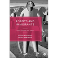 Robots and Immigrants: Who Is Stealing Jobs? - Paperback