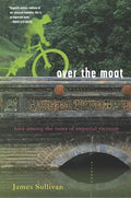Over the Moat: Love Among the Ruins of Imperial Vietnam - Paperback