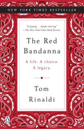 The Red Bandanna: A Life. a Choice. a Legacy. - Paperback