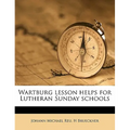 Wartburg Lesson Helps for Lutheran Sunday Schools - Paperback