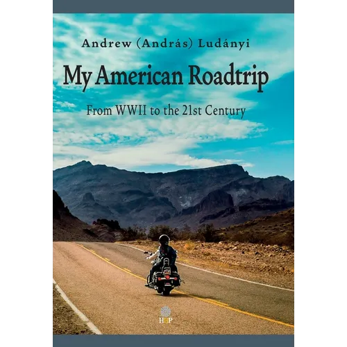 My American Roadtrip: From WWII to the 21st Century - Hardcover