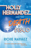 Holly Hernandez and the Death of Disco - Paperback