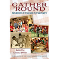 Gather 'Round: Gatherings in Texas and the Southwest Volume 73 - Hardcover