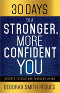 30 Days to a Stronger, More Confident You: Secrets to Bold and Fearless Living - Paperback