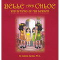 Belle and Chloe - Reflections In The Mirror - Hardcover