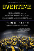 Overtime: Jim Harbaugh and the Michigan Wolverines at the Crossroads of College Football - Paperback