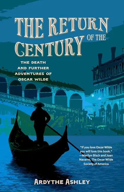 The Return of the Century: The Death and Further Adventures of Oscar Wilde - Paperback