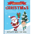 The Giant Christmas Activity Book for Kids: Ages 4-8, Fun Coloring Pages, Mazes, Word Search, Sudoku Puzzles, Pack with FUN 76 pages! - Paperback