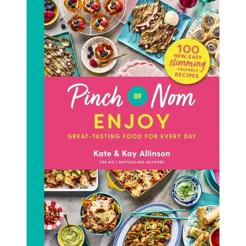 Pinch of Nom Enjoy: Great-Tasting Food for Every Day - Hardcover